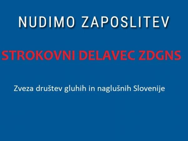 Zveza društev gluhih in naglušnih Slovenije išče strokovnega delavca/-ko